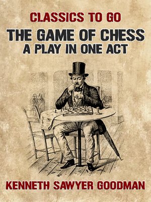 cover image of The Game of Chess a Play in One Act